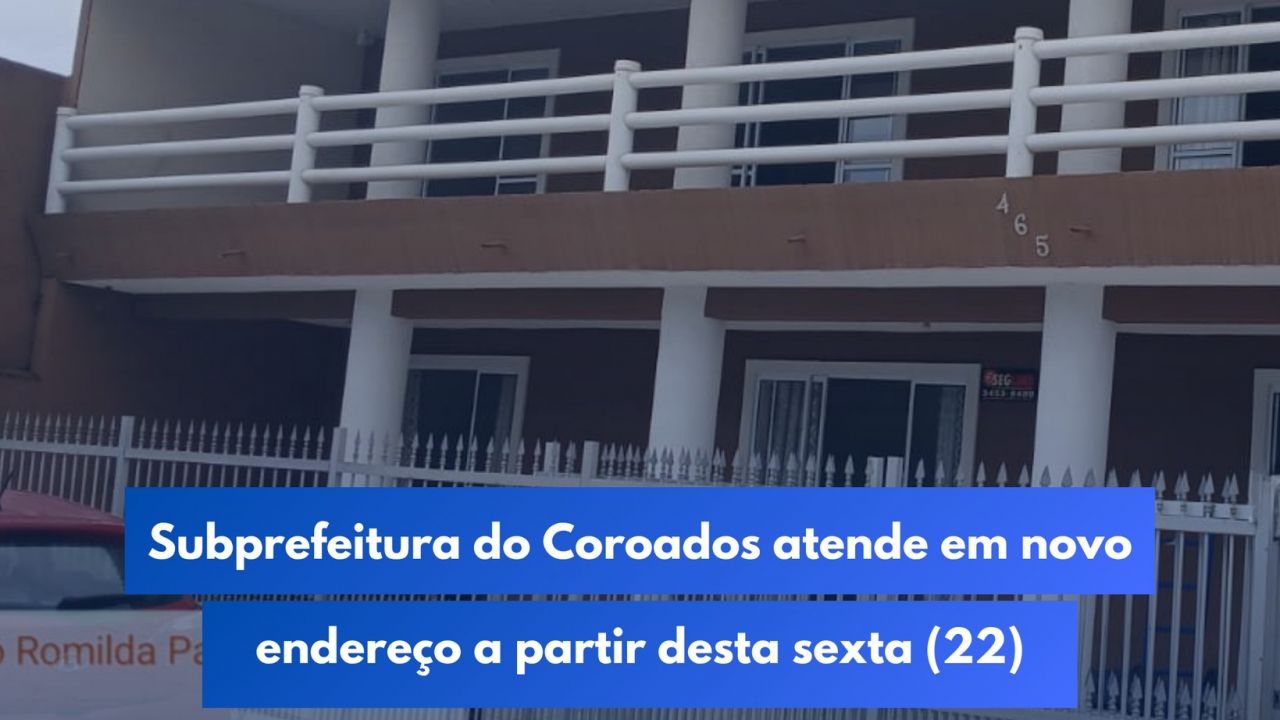 Subprefeitura do Coroados atende em novo endereço a partir desta sexta (22)